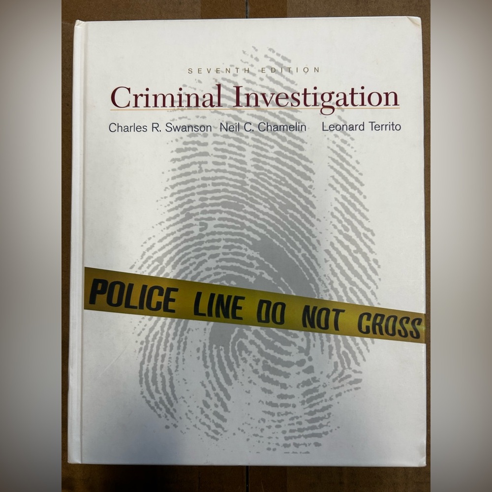 Criminal Investigation by Swanson, Chamelin and Territo ISBN 0-07-228594-X